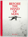 Before the Hand of Man by Dean, Roy